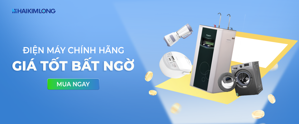 Điện máy chính hàng giá tốt bất ngờ